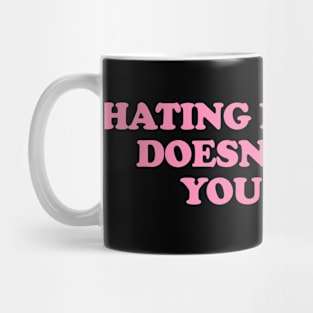 Hating Pop Music Doesn't Make You Deep, Y2K Iconic Funny It Girl Meme Mug